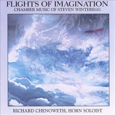 Flights of Imagination: Chamber Music of Steven Winteregg