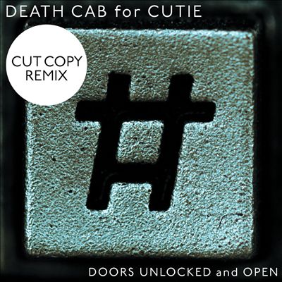 Doors Unlocked And Open [Cut Copy Remix]