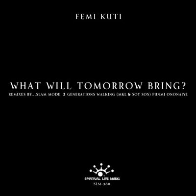 What Will Tomorrow Bring? [Remix]