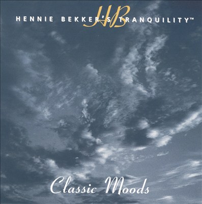 Hennie Bekker's Tranquility: Classic Moods