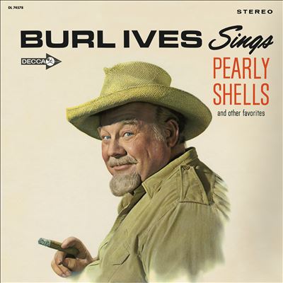 Burl Ives Sings Pearly Shells and Other Favorites