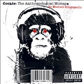 Cookie: The Anthropological Mixtape