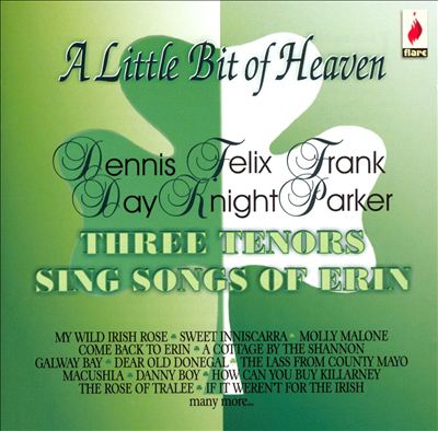 A Little Bit of Heaven: Three Tenors Sing Songs of Erin