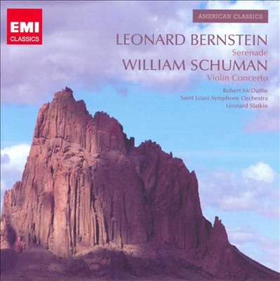 Leonard Bernstein: Serenade; William Schuman: Violin Concerto