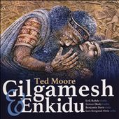 Ted Moore: Gilgamesh & Enkidu
