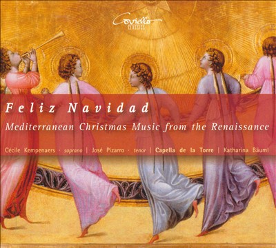 Feliz Navidad: Mediterranean Christmas Music from the Renaissance