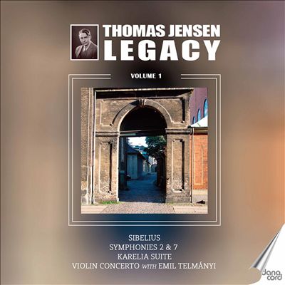 Thomas Jensen Legacy, Vol. 1: Sibelius - Symphonies 2 & 7, Karelia Suite, Violin Concerto