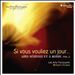 Si vous vouliez un jour…: Airs sérieux et à boire, Vol. 2