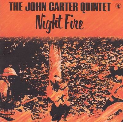 Night Fire with the John Carter Quintet