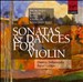 Sonatas & Dances for Violin