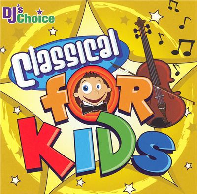 DJ's Choice: Classical for Kids