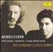 Mendelssohn: Cello Sonatas; Variations; 7 Songs Without Words