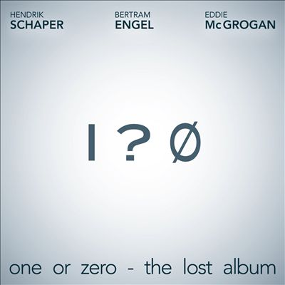 One Or Zero: The Lost Album