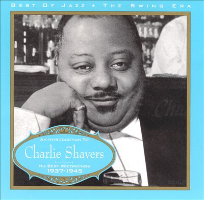 Charlie Shavers: Swing Era ,1937-1945