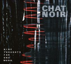 Album herunterladen Chat Noir - Nine Thoughts For One Word