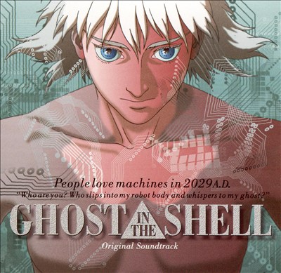 Ghost in the Shell [Original Motion Picture Soundtrack]