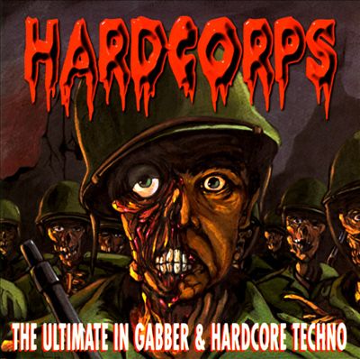 Hardcorps: Ultimate in Gabber & Hardcore Techno