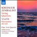 Fritz Kreisler, Efrem Zimbalist: String Quartets; Ysaÿe: Harmonies du soir
