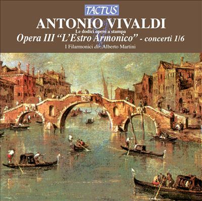 Antonio Vivaldi: Opera III "L'Estro Armonico" - Concerti 1-6