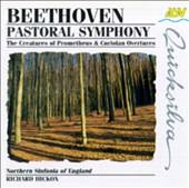 Beethoven: Pastoral Symphony; The Creatures of Prometheus & Coriolan Overtures