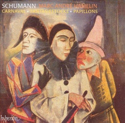 Schumann: Carnaval; Fantasiestücke; Papillons