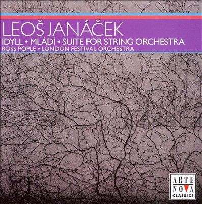 Leos Janácek: Idyll; Mládi; Suite for String Orchestra