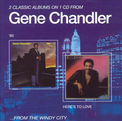 Gene Chandler '80/Here's to Love