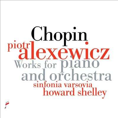 Chopin: Works for Piano and Orchestra