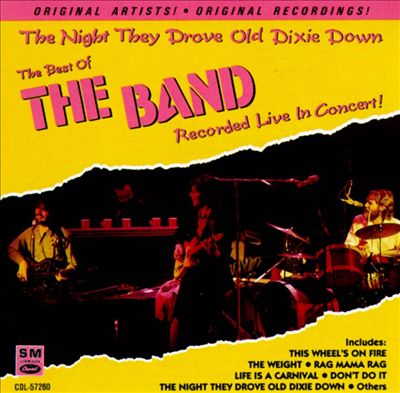 The Night They Drove Old Dixie Down: The Best of the Band Live in Concert