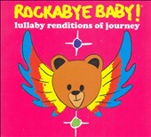 Rockabye Baby! Lullaby Renditions of Journey
