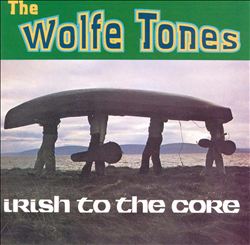 last ned album Wolfe Tones - Irish To The Core