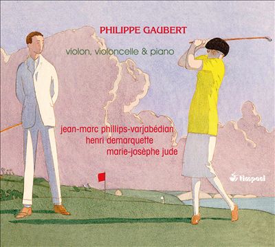 Philippe Gaubert: Violon, Violoncelle & Piano