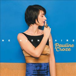 ladda ner album Pauline Croze - Ne Rien Faire