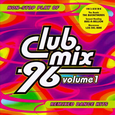 Various Artists - Club Mix '96, Vol. 1 Album Reviews, Songs & More |  AllMusic