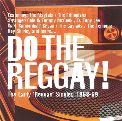 Do the Reggay: The Early Reggae Recordings 1968-69