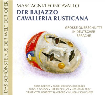 Mascagani: Der Bajazzo; Loencavallo: Cavalleria Rusticana (In Deutscher Sprache)