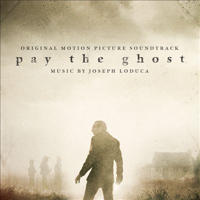 Pay the Ghost [Original Motion Picture Soundtrack]