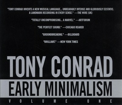 Tony Conrad: Early Minimalism, Vol. 1