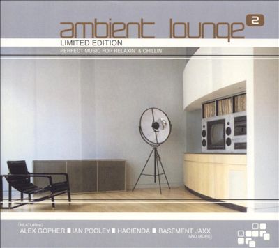 Rijk Bijdrage Verbonden Various Artists - Ambient Lounge, Vol. 2 Album Reviews, Songs & More |  AllMusic