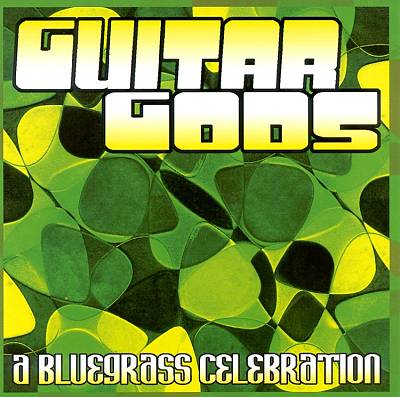 Guitar Gods: A Bluegrass Celebration