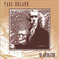 last ned album Paul Roland - Re Animator