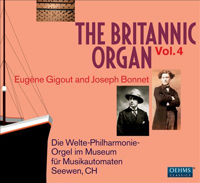 The Britannic Organ, Vol. 4: Eugène Gigout, Joseph Bonnet