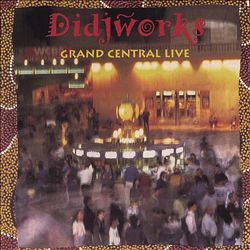 ladda ner album Didjworks - Grand Central Live