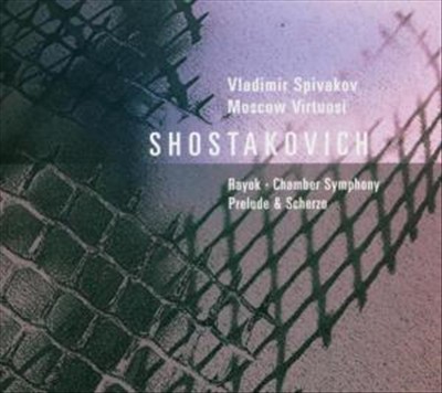 Shostakovich: Rayok; Chamber Symphony; Prelude & Scherzo