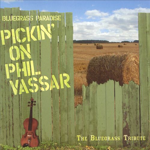 Bluegrass Paradise: Pickin on Phil Vassar