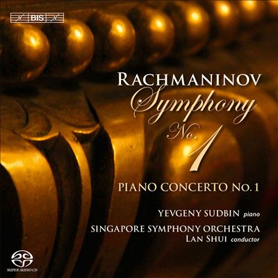 Rachmaninov: Symphony No. 1; Piano Concerto No. 1