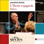 Maurice Ravel: L'Heure&#8230;