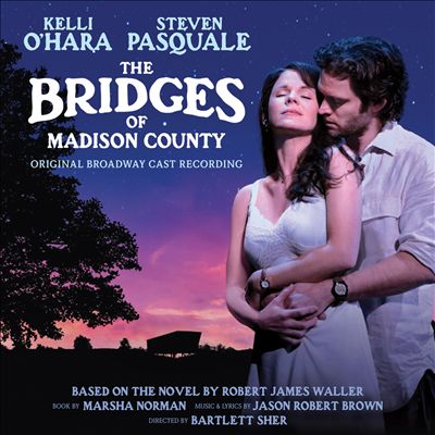 The Bridges of Madison County [Original Broadway Cast Recording]