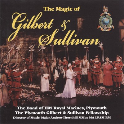 The Magic of Gilbert & Sullivan