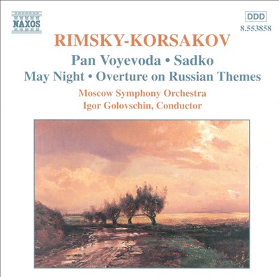 Rimsky-Korsakov: Pan Voyevoda; Sadko; May Night; Overture on Russian Themes
